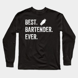 Best bartender ever Long Sleeve T-Shirt